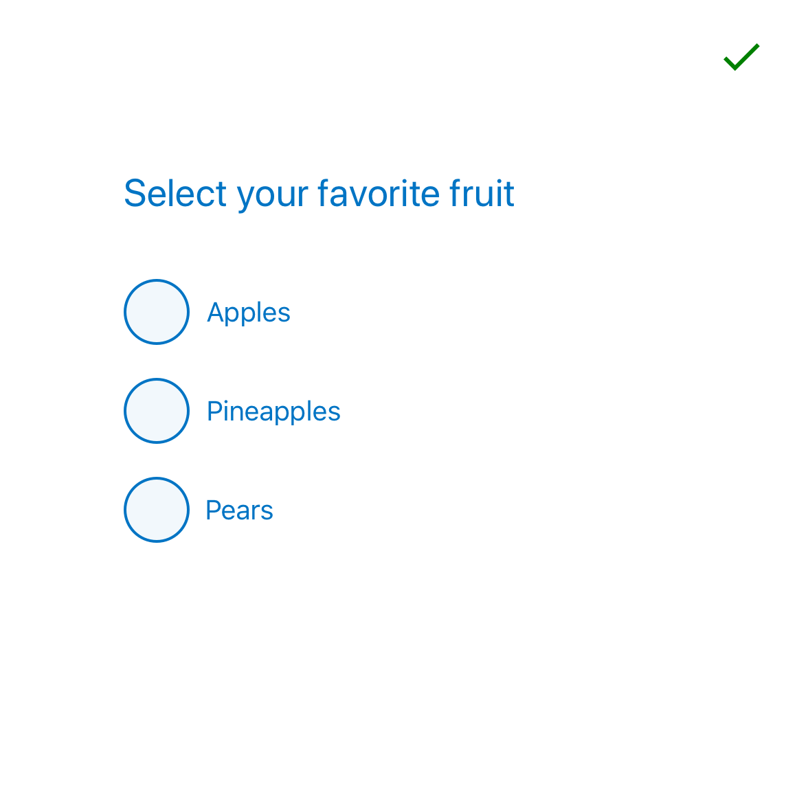 Question set asking ‘Select your favourite fruit’ With radio options vertically stacked: Apples, Pineapples, Pears. This diagram has a tick.